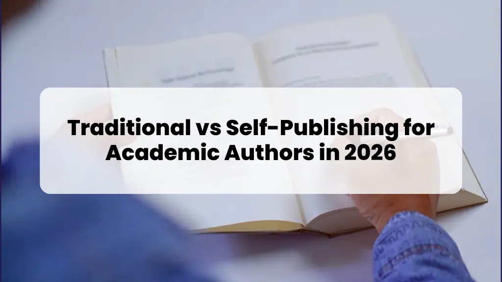 Traditional vs Self-Publishing for Academic Authors