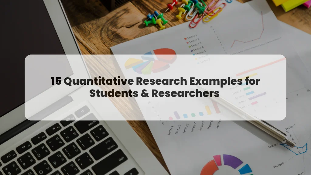 Quantitative Research Examples for Students & Researchers