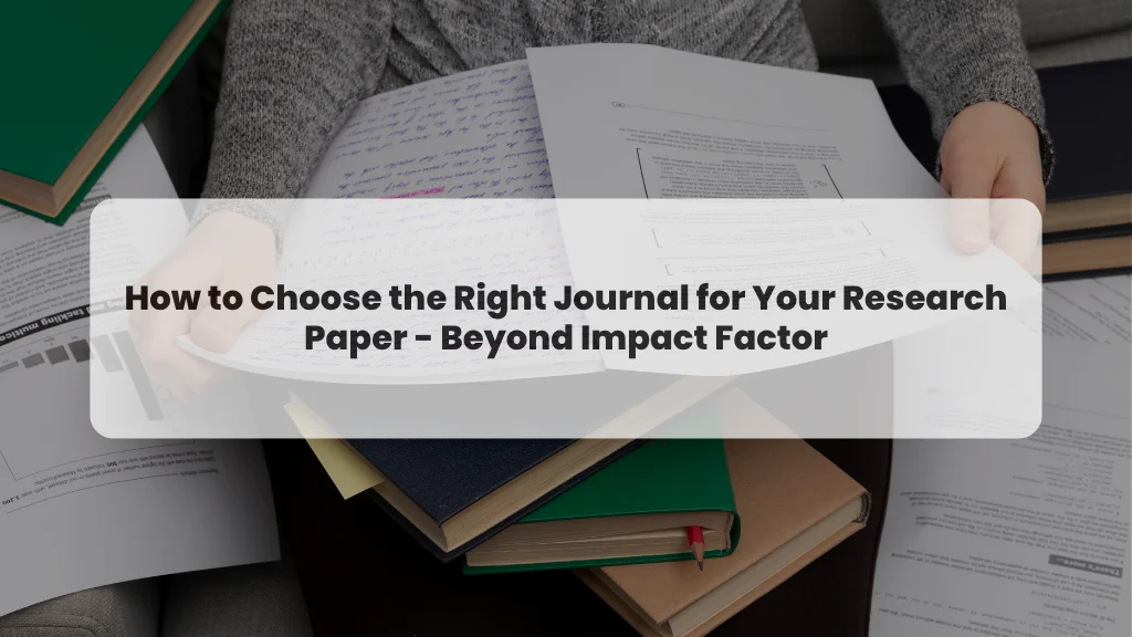 How to Choose the Right Journal for Your Research Paper