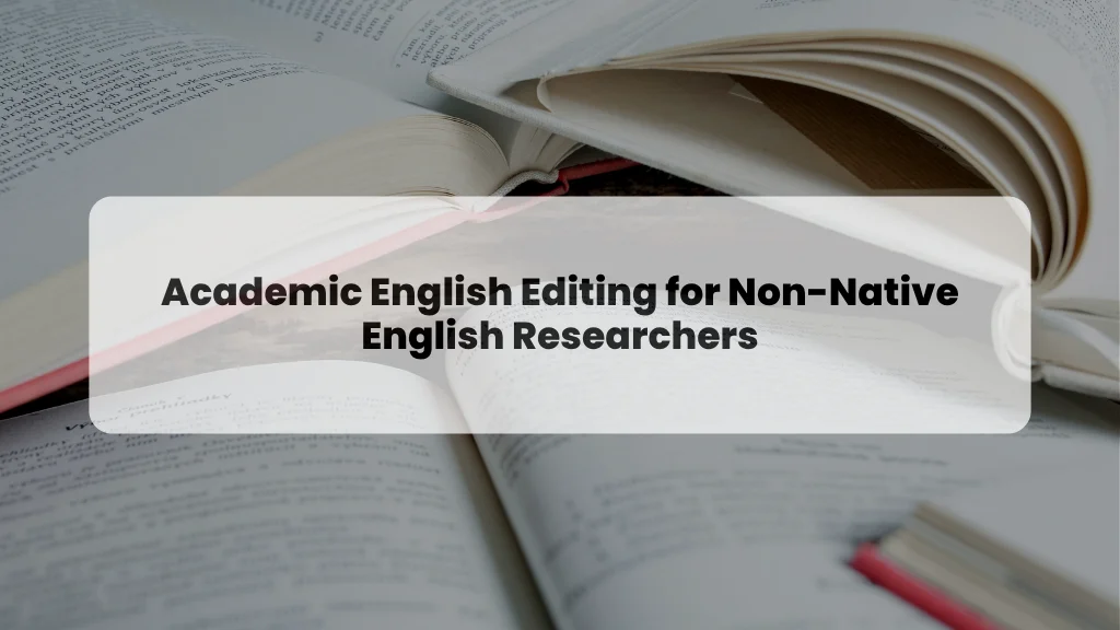 Academic English Editing for Non-Native Researchers - A Practical Guide